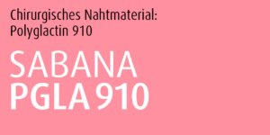 SABANAPGLA 910 – Polyglactin 910